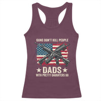 Funny Guns Don't Kill People Dads With Pretty Daughters Do Racerback Tank Top Girl Dad Vintage American Flag