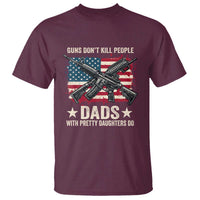 Funny Guns Don't Kill People Dads With Pretty Daughters Do T Shirt Girl Dad Vintage American Flag