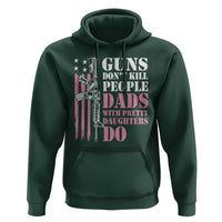 Funny Gun Don't Kill People Dads With Pretty Daughters Do Hoodie Girl Dad Pink American Flag