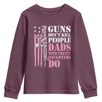 Funny Gun Don't Kill People Dads With Pretty Daughters Do Youth Sweatshirt Girl Dad Pink American Flag