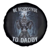 Funny Be Respectful To Daddy Spare Tire Cover Alpha Werewolf Wolf Meme
