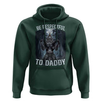 Funny Be Respectful To Daddy Hoodie Alpha Werewolf Wolf Meme