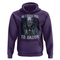 Funny Be Respectful To Daddy Hoodie Alpha Werewolf Wolf Meme