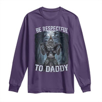 Funny Be Respectful To Daddy Long Sleeve Shirt Alpha Werewolf Wolf Meme