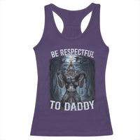 Funny Be Respectful To Daddy Racerback Tank Top Alpha Werewolf Wolf Meme