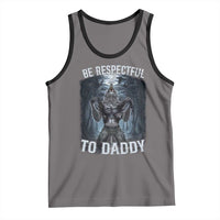 Funny Be Respectful To Daddy Tank Top Alpha Werewolf Wolf Meme