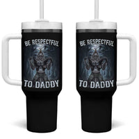 Funny Be Respectful To Daddy Tumbler With Handle Alpha Werewolf Wolf Meme