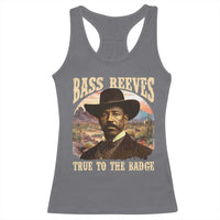 Bass Reeves True To The Badge Racerback Tank Top African American Cowboy Marshal Black History Month