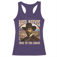 Bass Reeves True To The Badge Racerback Tank Top African American Cowboy Marshal Black History Month