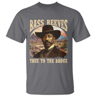 Bass Reeves True To The Badge T Shirt African American Cowboy Marshal Black History Month