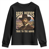 Bass Reeves True To The Badge Youth Sweatshirt African American Cowboy Marshal Black History Month