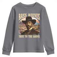 Bass Reeves True To The Badge Youth Sweatshirt African American Cowboy Marshal Black History Month