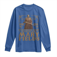 Mary Fields Long Sleeve Shirt Stagecoach Mary Trailblazing Legend Black Cowgirl Pioneer