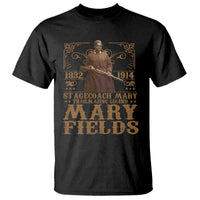 Mary Fields T Shirt Stagecoach Mary Trailblazing Legend Black Cowgirl Pioneer