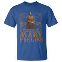 Mary Fields T Shirt Stagecoach Mary Trailblazing Legend Black Cowgirl Pioneer