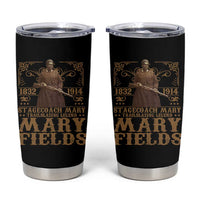 Mary Fields Tumbler Cup Stagecoach Mary Trailblazing Legend Black Cowgirl Pioneer