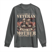 I Am A Veteran Like My Mother Before Me Long Sleeve Shirt Vintage American Flag - Wonder Print Shop