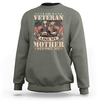 I Am A Veteran Like My Mother Before Me Sweatshirt Vintage American Flag - Wonder Print Shop