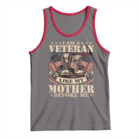 I Am A Veteran Like My Mother Before Me Tank Top Vintage American Flag - Wonder Print Shop
