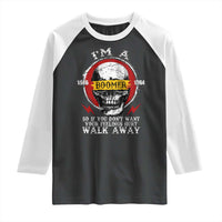 Funny I Am A Boomer Raglan Shirt So If You Dont Want Your Feeling Hurt Walk Away Vintage Skull - Wonder Print Shop