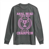 Funny #1 Anal Bead Tug O War Champion Long Sleeve Shirt Pink Adult Humor Cringe