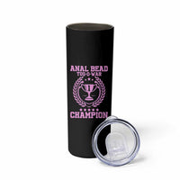 Funny #1 Anal Bead Tug O War Champion Skinny Tumbler Pink Adult Humor Cringe - Wonder Print Shop