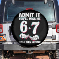 Admit It You'll Miss Me 67 Times This Summer Spare Tire Cover Funny Last Day of School Six Seven Meme