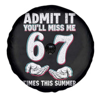 Admit It You'll Miss Me 67 Times This Summer Spare Tire Cover Funny Last Day of School Six Seven Meme