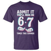 Admit It You'll Miss Me 67 Times This Summer T Shirt Funny Last Day of School Six Seven Meme