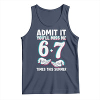 Admit It You'll Miss Me 67 Times This Summer Tank Top Funny Last Day of School Six Seven Meme