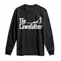 The Lawnfather Long Sleeve Shirt Lawn Mowing Dad Gardening Fathers Day