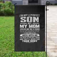 I Am Not A Perfect Son But My Mom Loves Me And That Is Enough Garden Flag Boy Mom Mother's Day Gifts