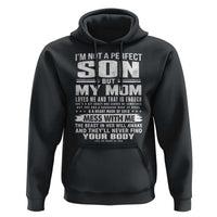 I Am Not A Perfect Son But My Mom Loves Me And That Is Enough Hoodie Boy Mom Mother's Day Gifts