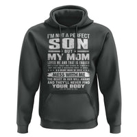 I Am Not A Perfect Son But My Mom Loves Me And That Is Enough Hoodie Boy Mom Mother's Day Gifts