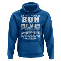 I Am Not A Perfect Son But My Mom Loves Me And That Is Enough Hoodie Boy Mom Mother's Day Gifts