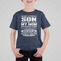 I Am Not A Perfect Son But My Mom Loves Me And That Is Enough T Shirt For Kid Boy Mom Mother's Day Gifts