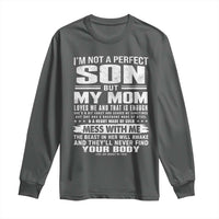 I Am Not A Perfect Son But My Mom Loves Me And That Is Enough Long Sleeve Shirt Boy Mom Mother's Day Gifts