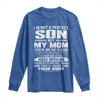 I Am Not A Perfect Son But My Mom Loves Me And That Is Enough Long Sleeve Shirt Boy Mom Mother's Day Gifts