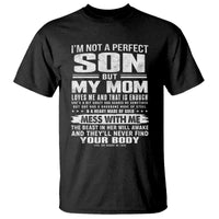 I Am Not A Perfect Son But My Mom Loves Me And That Is Enough T Shirt Boy Mom Mother's Day Gifts