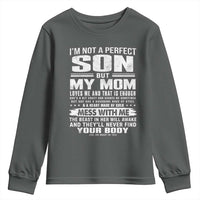 I Am Not A Perfect Son But My Mom Loves Me And That Is Enough Youth Sweatshirt Boy Mom Mother's Day Gifts