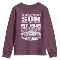 I Am Not A Perfect Son But My Mom Loves Me And That Is Enough Youth Sweatshirt Boy Mom Mother's Day Gifts