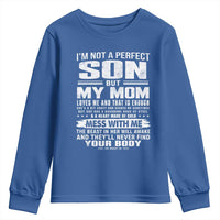 I Am Not A Perfect Son But My Mom Loves Me And That Is Enough Youth Sweatshirt Boy Mom Mother's Day Gifts