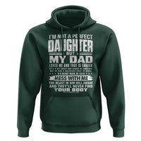 I Am Not A Perfect Daughter But My Dad Loves Me And That Is Enough Hoodie Girl Dad Father's Day Gifts