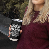 I Am Not A Perfect Daughter But My Dad Loves Me And That Is Enough Tumbler Cup Girl Dad Father's Day Gifts