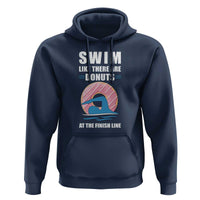 Swimming Lover Hoodie Swim Like There Are Donuts At The Finish Line - Wonder Print Shop