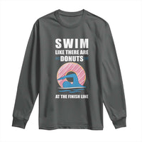 Swimming Lover Long Sleeve Shirt Swim Like There Are Donuts At The Finish Line - Wonder Print Shop