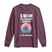 Swimming Lover Long Sleeve Shirt Swim Like There Are Donuts At The Finish Line - Wonder Print Shop