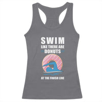 Swimming Lover Racerback Tank Top Swim Like There Are Donuts At The Finish Line - Wonder Print Shop