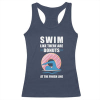 Swimming Lover Racerback Tank Top Swim Like There Are Donuts At The Finish Line - Wonder Print Shop