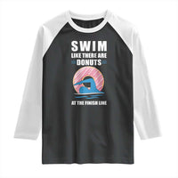 Swimming Lover Raglan Shirt Swim Like There Are Donuts At The Finish Line - Wonder Print Shop